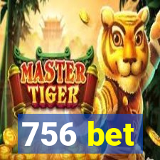 756 bet